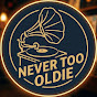 Never Too Oldie