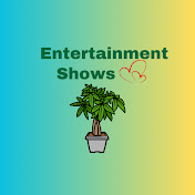 Entertainment Shows