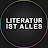 LITERATUR IST ALLES