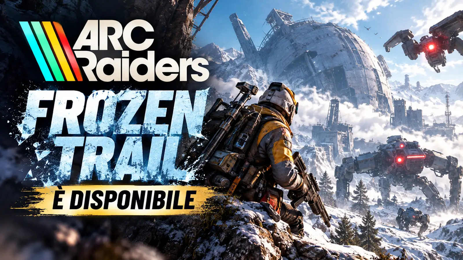 News: ARC Raiders, Frozen Trail è disponibile con Pendola Pass e il weekend gratuito