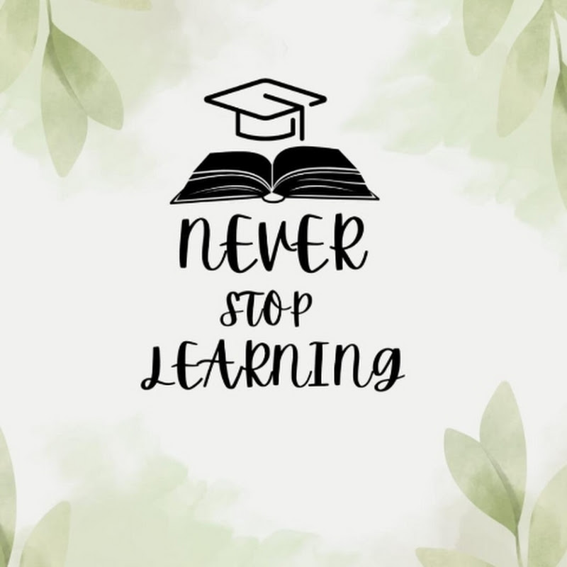 Never stop learning