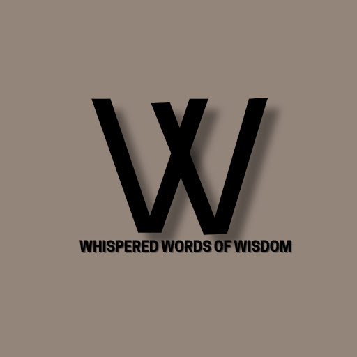 Whispered Words of Wisdom