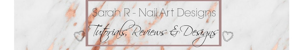 Sarah R - Nail Art Designs यूट्यूब चैनल अवतार