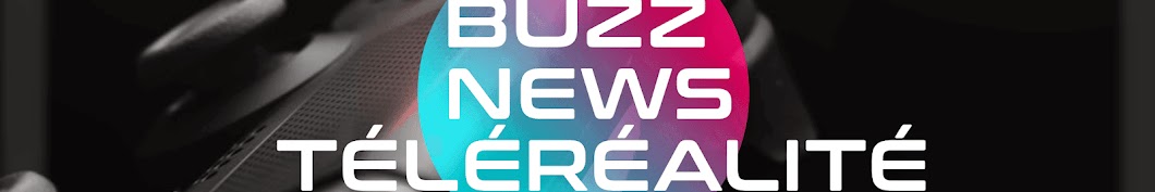 Buzz News rÃ©alitÃ© YouTube kanalı avatarı