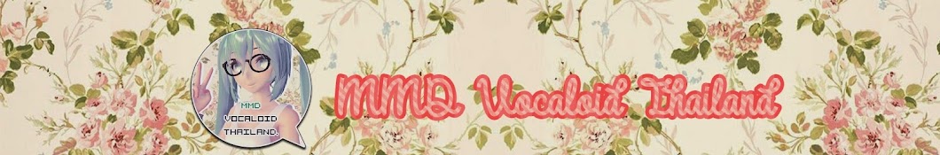 MMD Vocaloid Thailand यूट्यूब चैनल अवतार