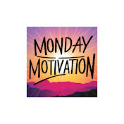 Monday Motivation
