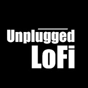 Unplugged LoFi