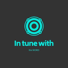 In Tune with The Word