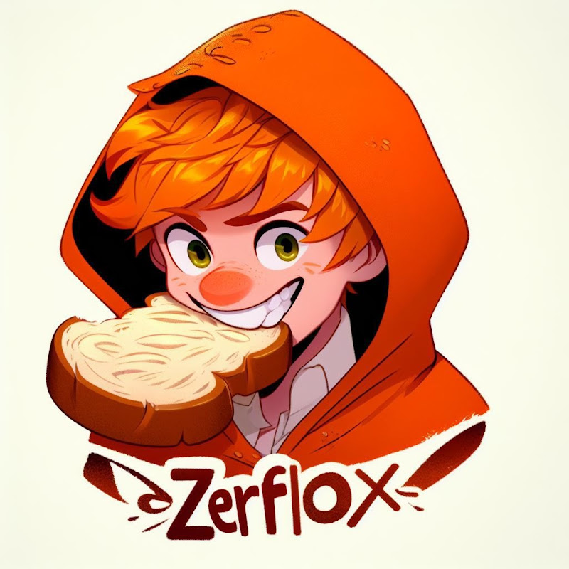 Zerflox :)