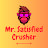@mr.satisfiedcrusher