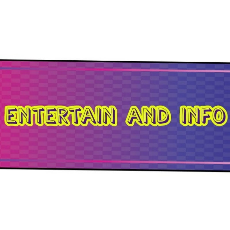 Entertain & Info