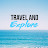 Travel and Explore
