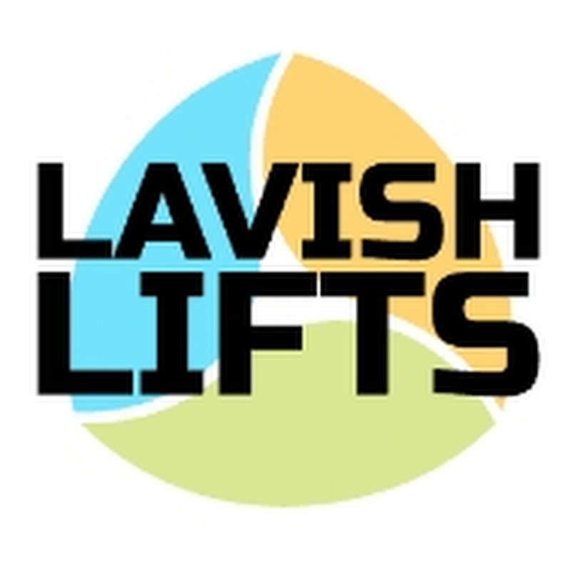 LAVISH LIFTS