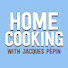 R5xMzJe-NLQ-channel-avatar-Home Cooking with Jacques Pépin