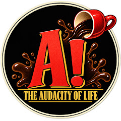The Audacity of Life