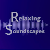 Relaxing Soundscapes