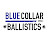 Blue Collar Ballistics