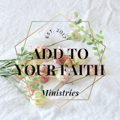Add to Your Faith Ministries