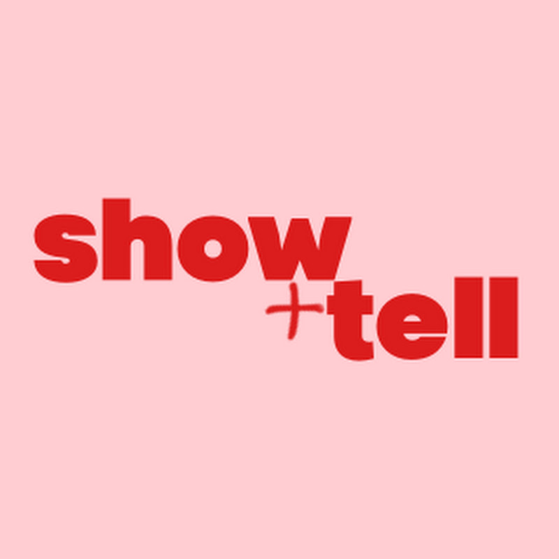 Show + Tell Podcasts