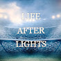Life after Lights  - @lifeafterlights2494 YouTube Profile Photo