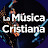 La Música Cristiana