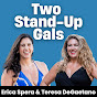 Two Stand-Up Gals Podcast logo