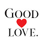 GOOD LOVE