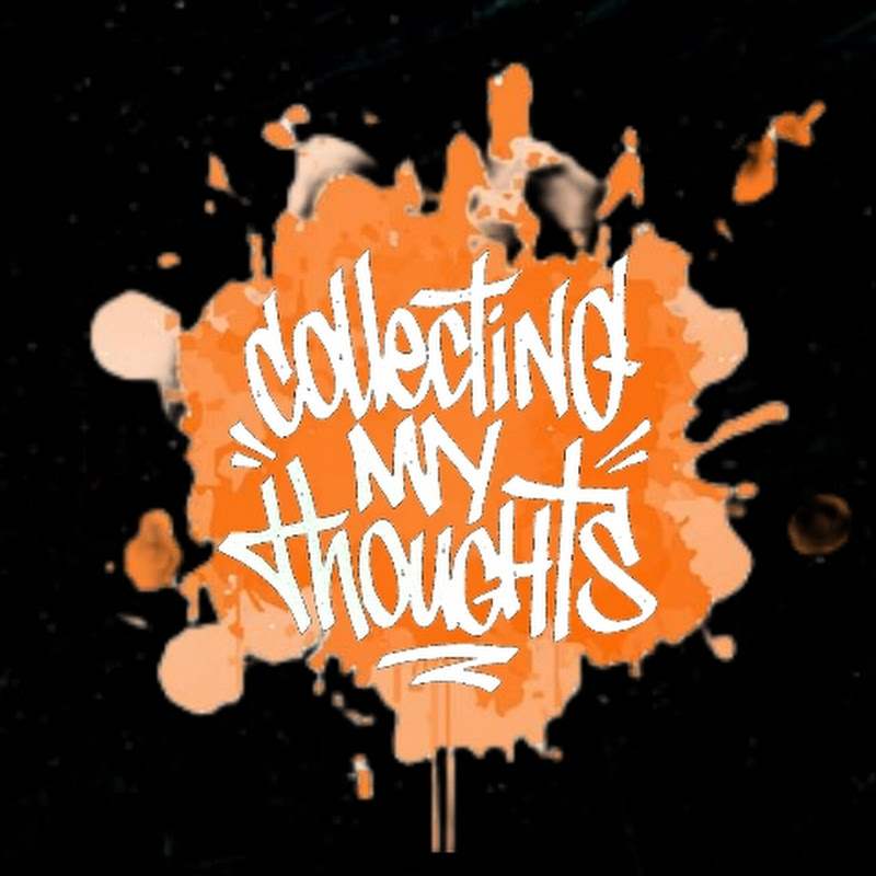 Collecting My Thoughts 