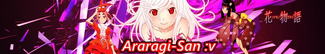 Araragi - San :v رمز قناة اليوتيوب