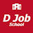 D Job School