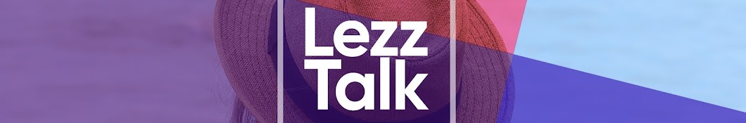 LEZZ TALK رمز قناة اليوتيوب