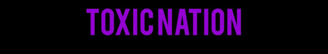 toxic nation YouTube channel avatar