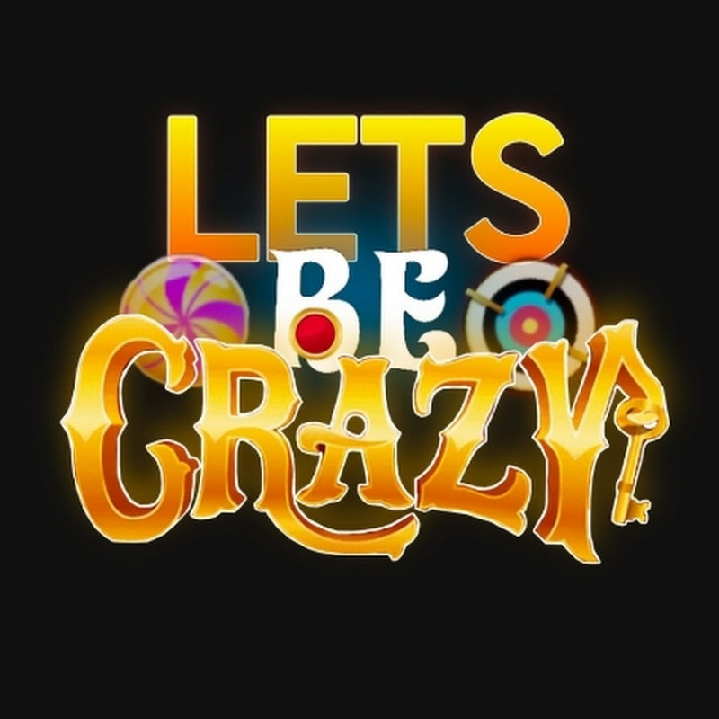 LetsBeCrazy