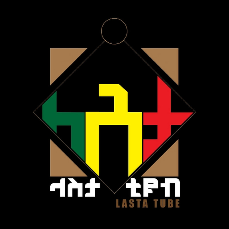 Lasta tube ላስታ ቲዩብ