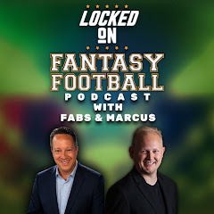 Locked On Fantasy Football with Fabs & Marcus
