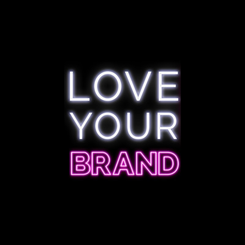 Love Your Brand Media