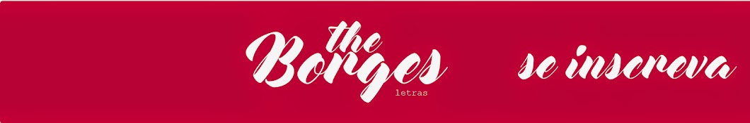 The Borges / letras de mÃºsicas ইউটিউব চ্যানেল অ্যাভাটার