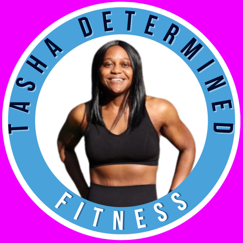 Tasha Determined: Health, Wellness, & Fitness
