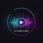 Future Vibes