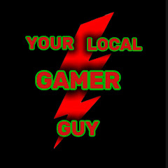 Your Local Gamer Guy