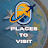 Places To Visit