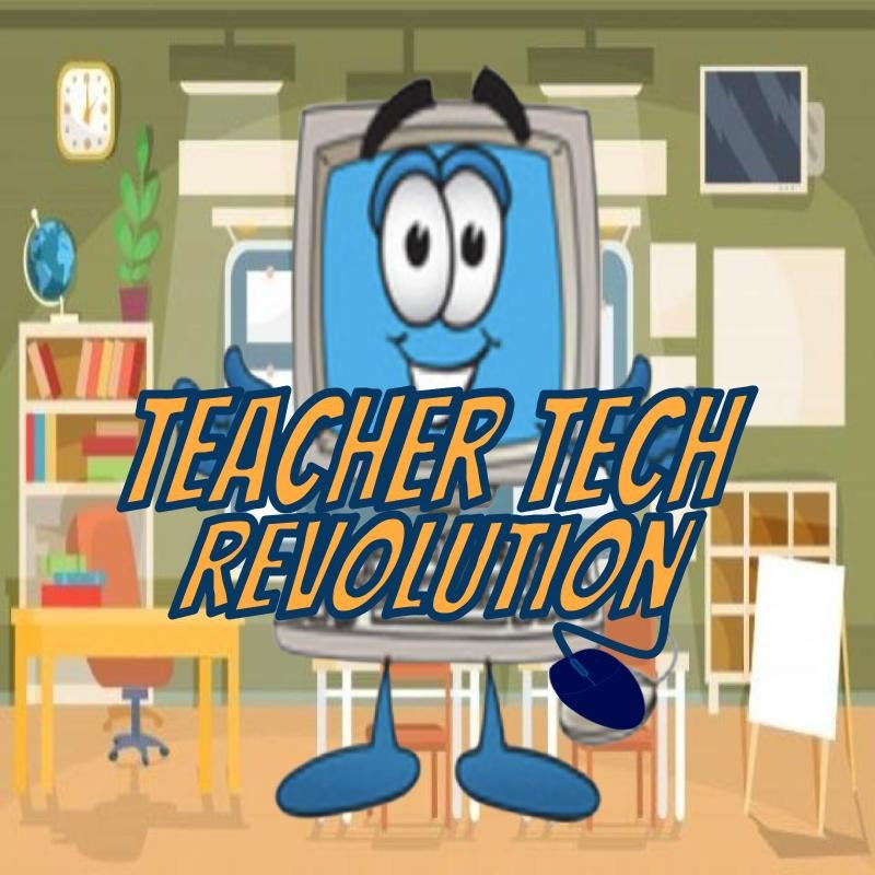 Teacher Tech Revolution