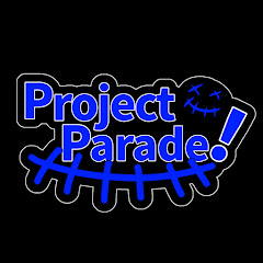Project Parade!  【プロパレ】