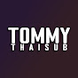 TOMMY THAISUB