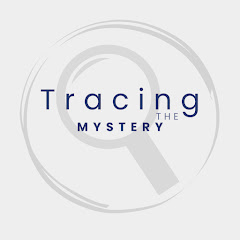 Tracing the Mystery