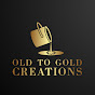Old To Gold Creations logo