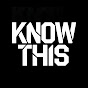 KNOW THIS