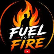 Fuel Your Fire