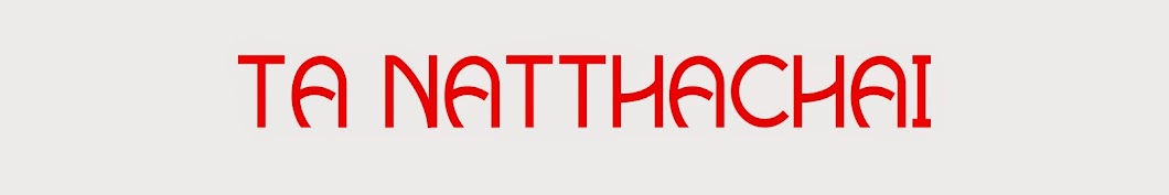 TA NATTHACHAI YouTube kanalı avatarı