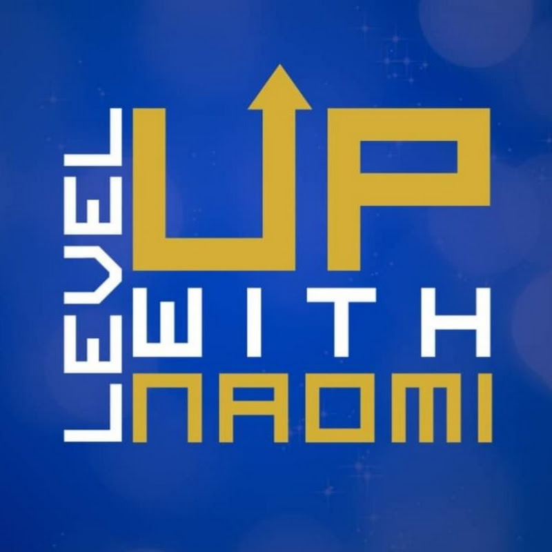 Level Up With Naomi